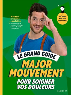 cover image of Le grand guide Major Mouvement pour soigner vos douleurs